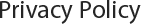 Privacy Policy